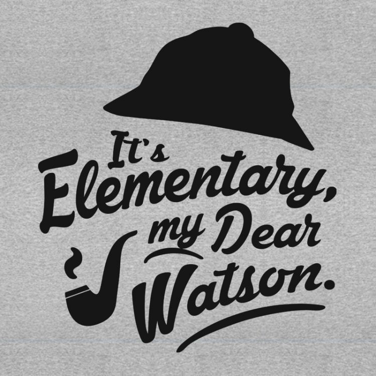 Elementary my dear Watson